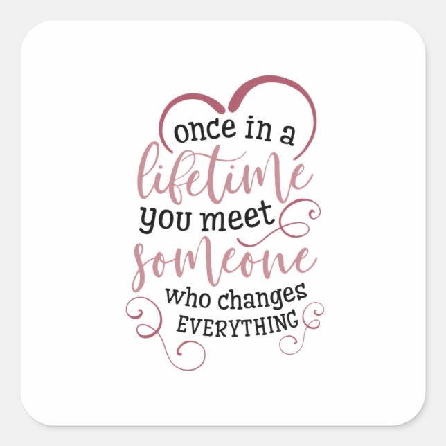 Sticker Carré Couple Cadeau Une Fois Dans Une Vie Vous Rencontre (Devant)