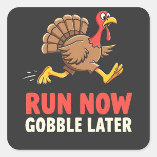 Sticker Carré Courez maintenant Gobble plus tard Turquie coureur
