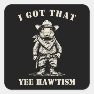 Sticker Carré cow-boy capybara J'AI CETTE TENDANCE YEE HAW autis