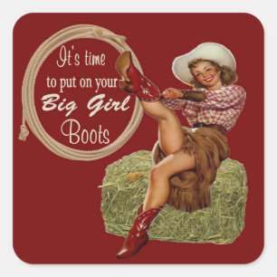 Sticker Carré Cowgirl Mets Tes Grosses Bottes