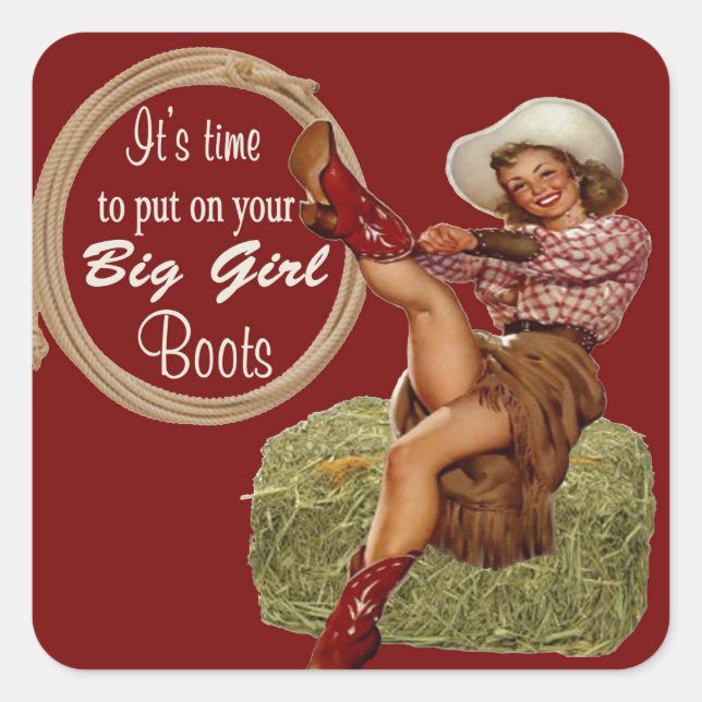 Sticker Carré Cowgirl Put On You Big Boots (Devant)