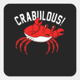 Sticker Carré Crabulous Crabs Seafood Crabbing Crab Lobster