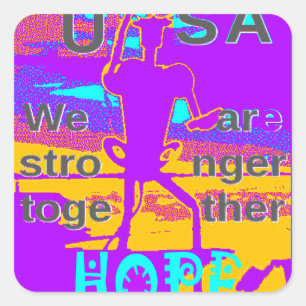 Sticker Carré Create Your USA Hope We Are Stronger Together