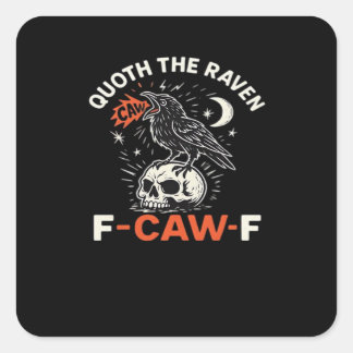 Sticker Carré Crie Corbeau F-Caw-F