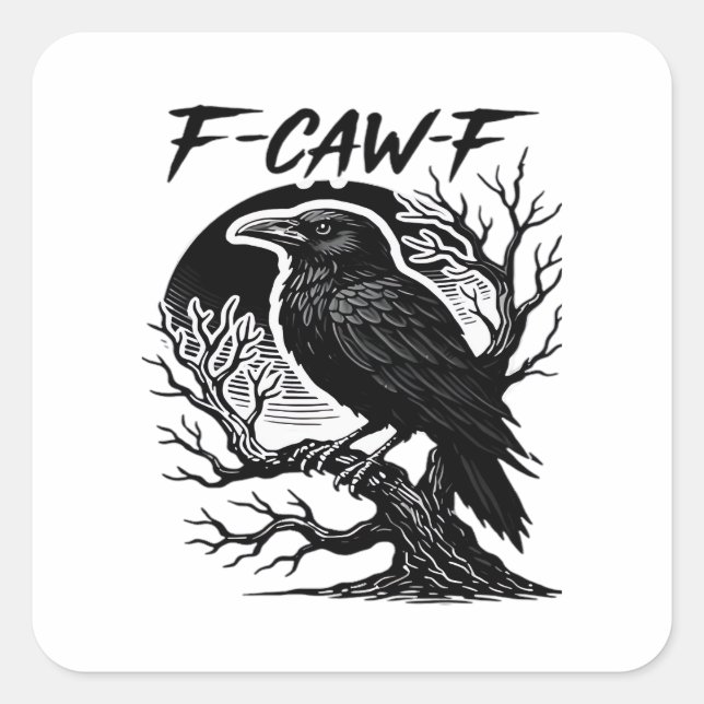 Sticker Carré Crow F-Caw-F Gothic Humor Funny (Devant)