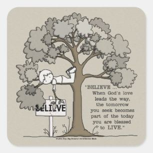 STICKER CARRÉ CROYEZ VIVRE