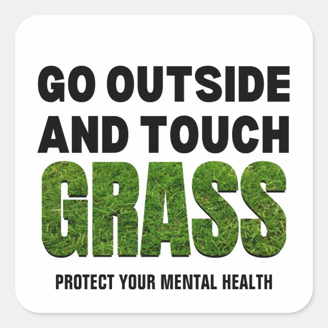 Sticker Carré Custom ALLER DEHORS TOUCH GRASS Funny Humour (Devant)