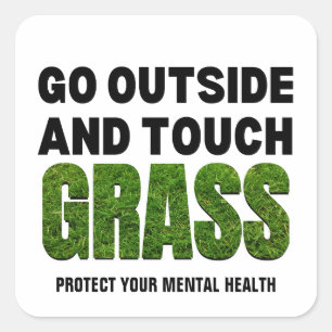 Sticker Carré Custom ALLER DEHORS TOUCH GRASS Funny Humour