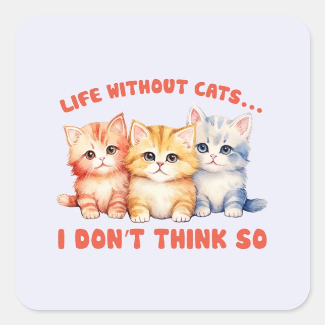 Sticker Carré Cute Chatons Colorés - Vie Sans Chats? (Devant)