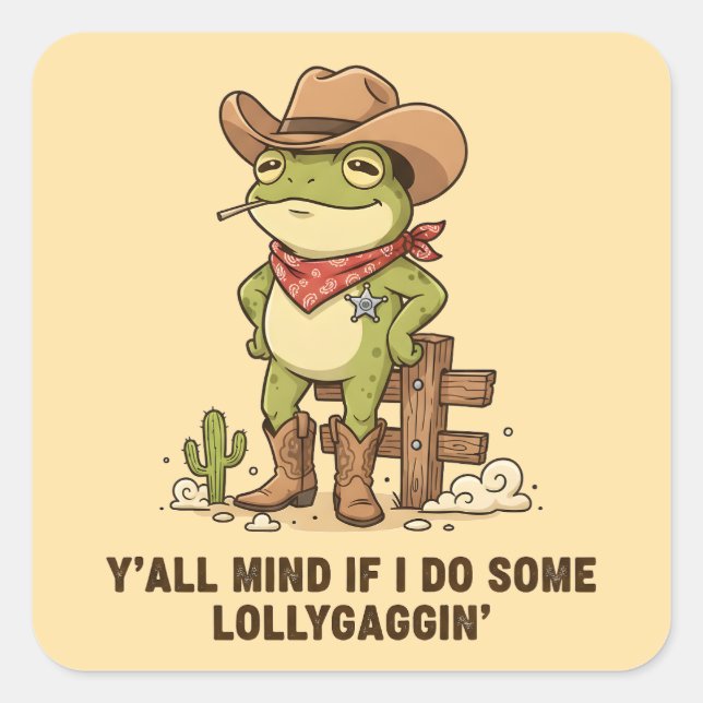Sticker Carré Cute Cowboy Frog Lollygaggin' Western Frog Humor (Devant)