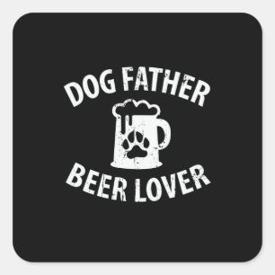 Sticker Carré Daddy Don Chien Père Beer Lover