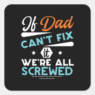 Sticker Carré Daddy Don Si Papa Ne Peut Pas Réparer
