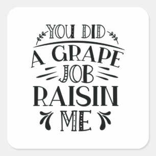 Sticker Carré Daddy Gift Tu As Fait Un Travail Pour M'Élever