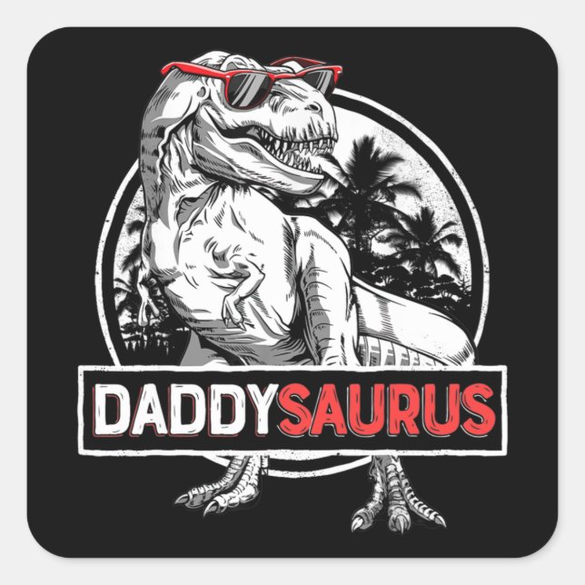 Sticker Carré Daddysaurus Funny Daddy Saurus T rex Dinosaur Papa (Devant)