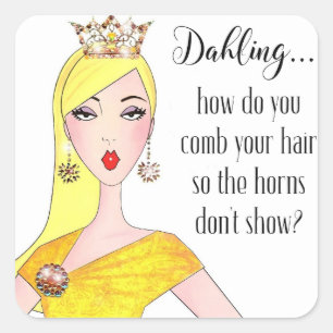 Sticker Carré "Dahling, comment caches-tu tes cornes ?"