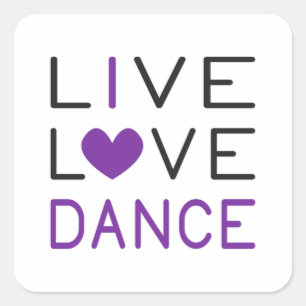 Sticker Carré Danser Live Love Danser Queen Dancer Idée cadeau