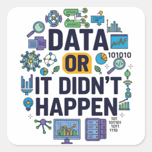 Sticker Carré Data Or It’s Happen Analytics & Humour