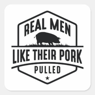 Sticker Carré De vrais Hommes Comme Leur Porc Pullé