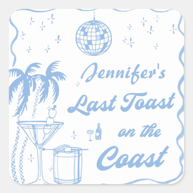 Sticker Carré Dernière Toast sur la Côte Fête de Bachelorette Cô (Devant)