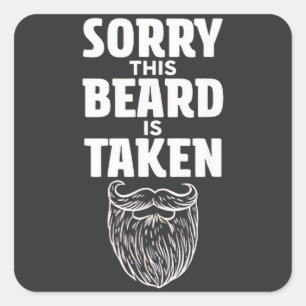 Sticker Carré Désolé Cette Barbe est Prise Saint-Valentin pour L