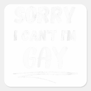 Sticker Carré Désolé je ne suis pas gay drôle LGBT et Gay pride