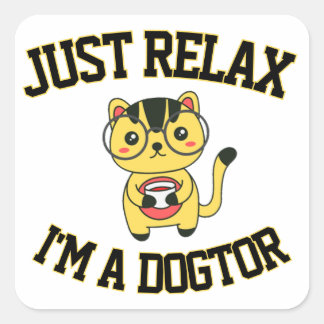 Sticker Carré Détendez-vous, je suis un docteur chien
