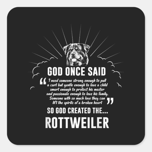 Sticker Carré Dieu a dit Rottweiler | Amateurs de chiens amusant (Devant)