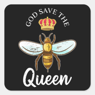 Sticker Carré Dieu sauve le cadeau Queen Funny Beekeeper