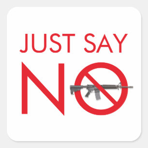 Sticker Carré Dites Non Aux Armes D'Agression - Contrôle Des Arm