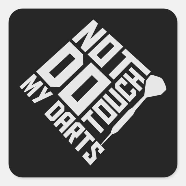 Sticker Carré Do Not Touch My Darts Warning Dart Player Humor (Devant)