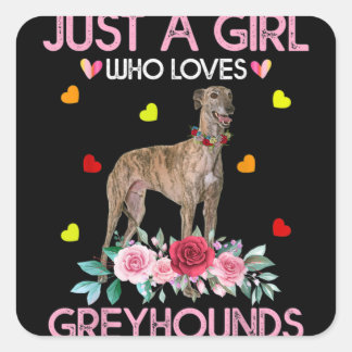 Sticker Carré Dog Just A Girl Who Loves Greyhounds