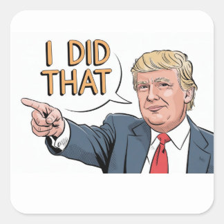 Sticker Carré Donald Trump "I did that" 