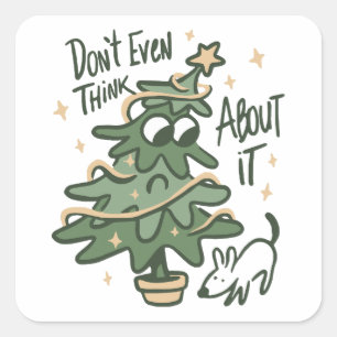 Sticker Carré Don't even think about it Christmas Tree Dog