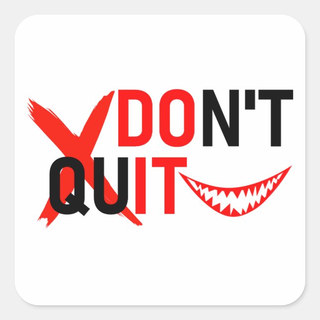 Sticker Carré DON'T QUIT – Bold Red Motivation Design (Devant)