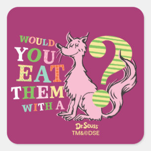 Sticker Carré Dr Seuss   Voudriez-Vous Les Manger Avec Un Renard