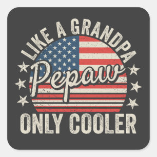 Sticker Carré Drapeau Pepaw Like Grand-père Uniquement Glacière