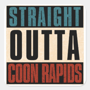 Sticker Carré Droite Outta Coon Rapids Minnesota MN