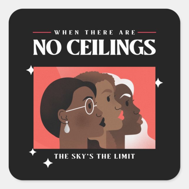 Sticker Carré Droits des femmes | Quand il n'y a pas de plafonds (Devant)