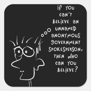 Sticker Carré drôle blague anonyme source gouvernementale