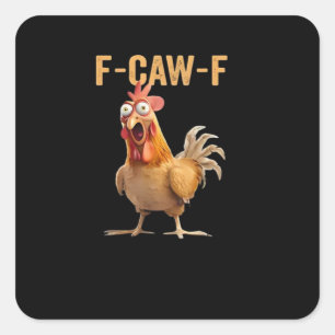Sticker Carré Drôle de poulet F-Caw-F F-Caw-F poulet drôle Tenda