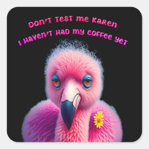Sticker Carré Drôle Flamant rose Insulte café Humour