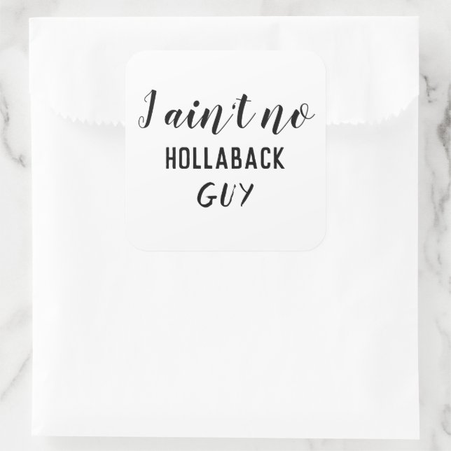 Sticker Carré Drôle je n'ai pas pas de Hollaback Guy Grand (Sac)