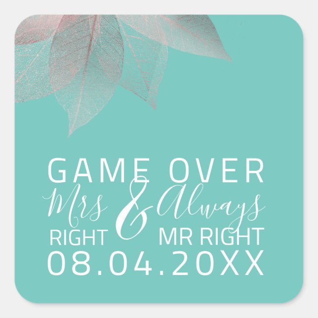 Sticker Carré Drôle Mariage Mme Right Toujours M. Right Game Ove (Devant)