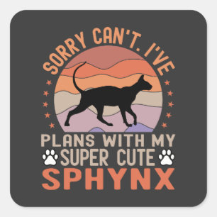 Sticker Carré Drôle propriétaire de Sphynx ont des plans avec Sp