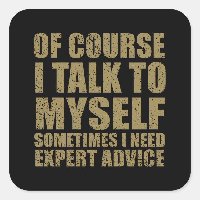 Sticker Carré Drôle slogan sarcastique humour sarcasme (Devant)