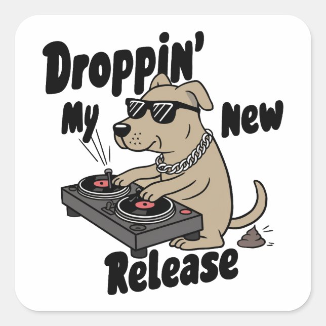 Sticker Carré Droppin' My New Release Chien Hip-Hop (Devant)