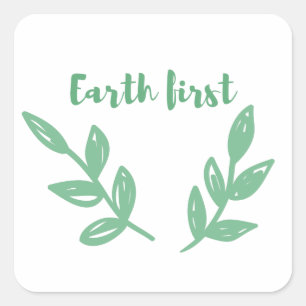Sticker Carré Earth first / Eco friendly, zéro déchet, devenez é