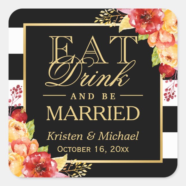Sticker Carré EAT Drink and Be Marié Autumn Wedding Flowers (Devant)