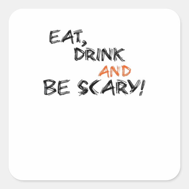 Sticker Carré Eat Drink And Be Scary Classic Retro (Devant)