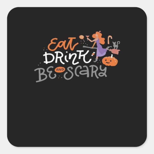 Sticker Carré Eat Drink And Be Scary Funny Halloween (Devant)